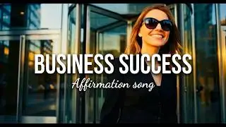 MY BUSINESS IS SUCCESSFUL💰Feminine Affirmation Music