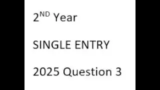 Single Entry | 2025 Question 3 | 2ND YEAR | BIEK