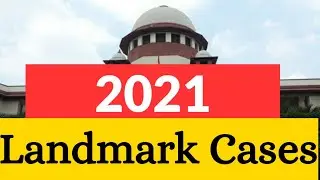 Landmark Cases 2021 | Important Judgements of 2021 Supreme Court of India | 2021 के ऐतिहासिक फैसले