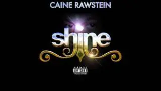Caine Rawstein - Shine