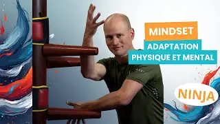 Mindset, physical and mental adaptation, Ninja