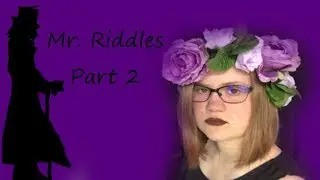 My Encounters with a Supernatural Entity calling itself &lsquo;Mister Riddles&rsquo; (part 2)