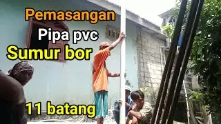 Proses pemasangan pipa pvc sumur bor