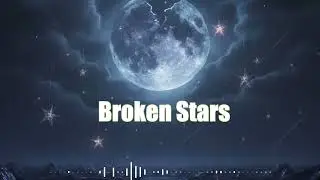 Broken Stars 🌌 | Emotional Sad Song