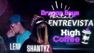 Entrevista com a High Coffee Records (Shantyz e Leni) - Portal Dragon Boy$