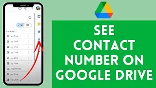 How to See Contact Number on Google Drive (2024)