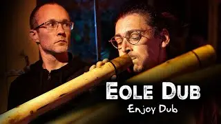 Eole Dub - Enjoy Dub - Concert 2024