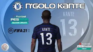 PES 2021 N'Golo Kant&eacute; | #Face | Chelsea | FIFA 21 Convert [PC]