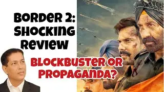Border 2 First Review | Blockbuster or Propaganda? | Taran Adarsh&rsquo;s Shocking Review | Sunny Deol
