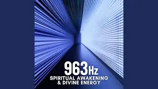 963 Hz Pineal Gland Activation