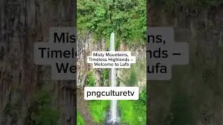Lufa District &ndash;#LufaDistrict #EasternHighlands #PapuaNewGuinea #HighlandsLife #ExplorePNG