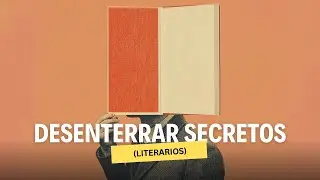 El vicio de desenterrar secretos (literarios, claro) - Lecturas marzo