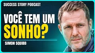 De Jovem Sem-Teto a Empreendedor em Série: A História de Simon Squibb