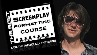 The BEST Screenplay Formatting Course | Learn Pro Script Formatting (Free PDF Included)