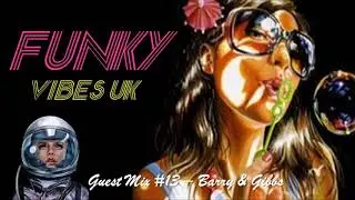 Disco House Classics Mix - Barry & Gibbs - FVUK Guest Mix Series #13
