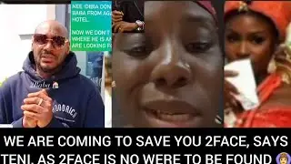 WE ARE COMING TO SAVE YOU 2FACE, SAYS TENI /AS 2FACE BEGS FAMILIE AND FRIENDS. WATCH THE VIDEO🙆‍♀️🤔