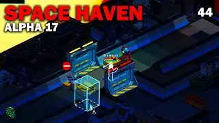 Apprentice Baiters: Space Haven Alpha 17 First Look! (Brutal Difficulty) [S1 EP44]