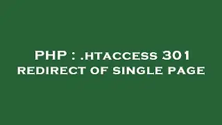 PHP : .htaccess 301 redirect of single page