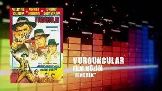 Vurguncular Film M&uuml;ziği - Jenerik