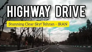 Driving on a Clear Spring Day in Tehran&rsquo;s Highways | April 2025