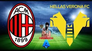 MILAN vs VERONA [ DIRETTA - LIVE ] VIVI CON NOI TUTTA LA SERIE A