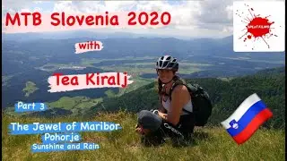 MTB Slovenia 2020 Part 3 The Jewel of Maribor Pohorje