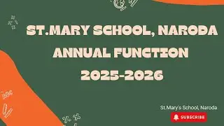 ST.MARY SCHOOL,NARODA,ANNUAL FUNCTION 2025-2026 44th Annual Day 2