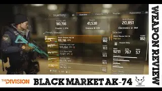 The Division - Black Market AK-74 High End Weapon Review