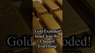 Gold Just Exploded! Israel&ndash;Iran War Changed Everything!