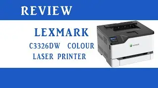 Lexmark C3326dw Colour Laser printer Review