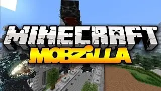 Minecraft: MOBZILLA! (The KING Of ALL MOBS!) | Mod Showcase