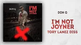 Don Q - I'm Not Joyner (Tory Lanez Diss)