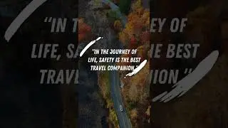 Quote - Safety is the best travel companion