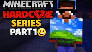MINECRAFT HARDCORE SERIES PART 1 😀 MY SECOND VIDEO 📸