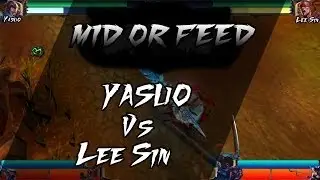 MID OR FEED [Yasuo vs Lee Sin] [야스오 vs 리신]