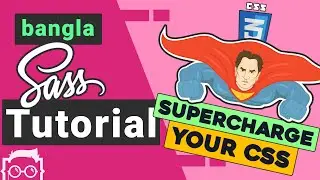 SASS Bangla Tutorial - A complete overview - Crash Course