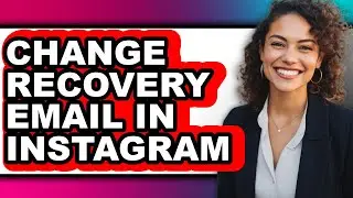 How to Change Recovery Email in Instagram (only Way)