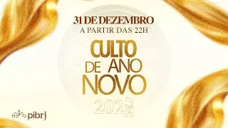 PIBRJ Culto de Ano Novo • 31/12/2025 | 22h • Pr. Ivan Dias