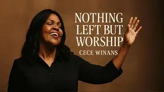 CeCe wINANS Nothing Lefi But Worship | Deep Gospel Worship Song | Inspired by 2026