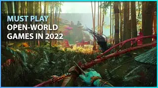 Top 10 Upcoming MUST PLAY Open World Games 2022