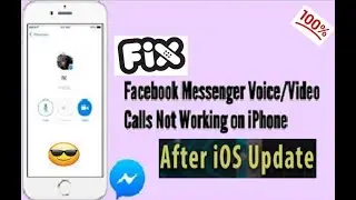 Facebook Messenger Video Audio Call Not Working on iPhone and iPad after iOS update