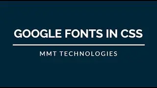 Use Google Fonts In Website | How to include Google Fonts in Website using CSS