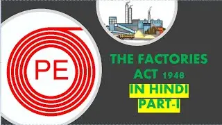 The Factories Act 1948 Part 1| Labour laws in India| Factory Inspectors Jobs|Indian factory laws