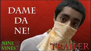 DAME DA NE BAKA MITAI TRAILER| NINE VINES| NEGATIVR VERSION|