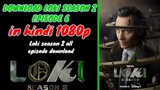 Loki season 2 episode 6 || LOKI Season 2 all episode  IN HINDi || Loki seasons