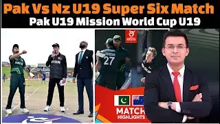 Pakistan Vs New Zealand U19 Super Six Match / U19 World Cup 2026.