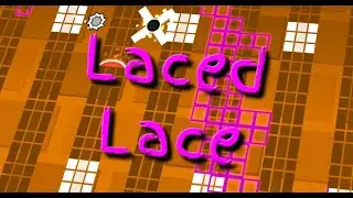 Laced Lace | (Sequel to Big Boned) | by Me (Clyded) | Geometry Dash