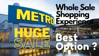 Metro Whole Sale Shopping Experience | Metro Bangalore | BloggersWithoutBorders