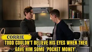 Todd couldn't believe his eyes when Theo gave him some 'pocket money'.