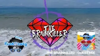 FunkTasty Crew #059 - The Brainkiller Special Summer Guest Mix